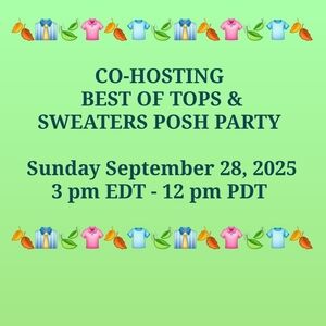 CO-HOSTING BEST OF TOPS & SWEATERS POSH PARTY